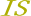 IS